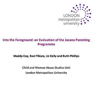 Into the Foreground: an Evaluation of the Jacana Parenting Programme